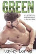 Green: a friends to lovers romantic comedy by Kayley Loring