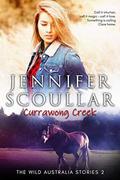 Currawong Creek (The Wild Australia Stories #2) by Jennifer Scoullar