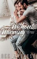 Without Warning by Dee Lagasse