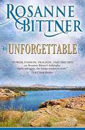 Unforgettable by Rosanne Bittner