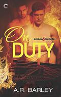 On Duty (Smoke & Bullets #1) by A.R. Barley