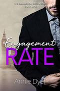 Engagement Rate: The Callaghan Green Series by Annie Dyer