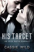 His Target (Downing Family #4) by Cassie Wild