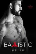 Ballistic by Keri Lake