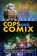 Cops and Comix by Rhys Ford