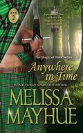 Anywhere in Time (Magic of Time #2) by Melissa Mayhue