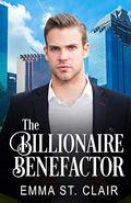 The Billionaire Benefactor by Emma St. Clair