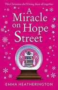 A Miracle on Hope Street: The most heartwarming Christmas romance of 2018! by Emma Heatherington
