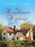 The Hawthorne Heritage by Teresa Crane