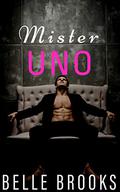 Mister Uno: A Short Story Series (Mister, Mister #1) by Belle Brooks