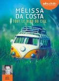 Tout le bleu du ciel by Mélissa Da Costa, Bruno Meyere