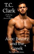 Alex: Beauty and The Greek by T.C. Clark
