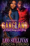 Gangland: A Real Chicago Love Story by Leo Sullivan