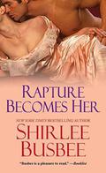 Rapture Becomes Her by Shirlee Busbee