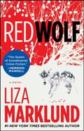 Red Wolf (Annika Bengtzon (Chronological Order) #5) by Liza Marklund