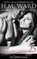 The Arrangement 25  (The Ferro Family) by H.M. Ward