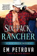 Six-Pack Rancher by Em Petrova