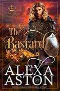 The Bastard by Alexa Aston