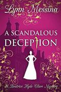 A Scandalous Deception: A Regency Cozy by Lynn Messina