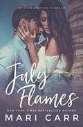 July Flames by Mari Carr
