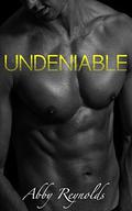 Undeniable (Forehead Kisses #6) by Abby Reynolds