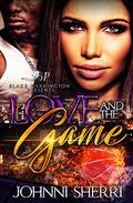 Love And The Game by Johnni Sherri