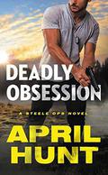 Deadly Obsession (Steele Ops #1) by April Hunt
