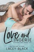 Love and Lingerie by Lacey Black