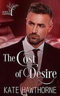 The Cost of Desire (Secrets in Edgewood) by Kate Hawthorne