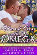 Mardi Gras with His Omega by Lorelei M. Hart, Ophelia Heart