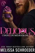 Delicious: A Brother's Best Friend Romantic Comedy by Melissa Schroeder, Moonstruck Cover Design And Photography