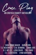 Come Play: An Erotica Charity Anthology by Quin, Sara Dobie Bauer