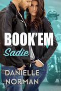 Book'em Sadie by Danielle Norman