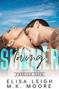 Loving Summer: Forever Safe Romance Series by Elisa Leigh, M.K. Moore