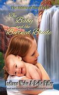 The Baby and the Burned Bride by Indiana Wake