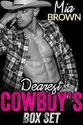 Dearest Cowboys: The Complete Series Box Set by Mia Brown