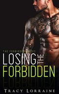 Losing the Forbidden by Tracy Lorraine