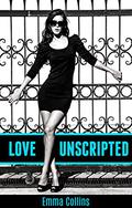 Love Unscripted by Emma Collins