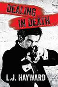 Dealing in Death: A Death and the Devil Extended Novella by L.J. Hayward