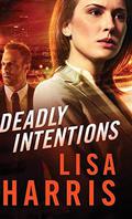 Deadly Intentions by Lisa Harris