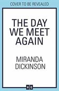 The Day We Meet Again by Miranda Dickinson