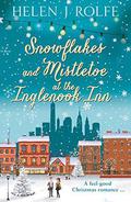 Snowflakes and Mistletoe at the Inglenook Inn by Helen J. Rolfe