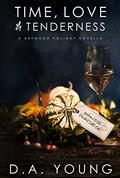 Time, Love & Tenderness (Baymoor #4) by D.A. Young