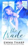 The Trade (The Monroe Series #1) by Emma Tharp