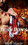 The Irish Don's First Christmas by Rose S. Marie
