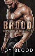 Brood (Hell's Riders Rhino Chapter #1) by Joy Blood