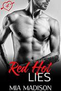 Red Hot Lies: A Steamy Fake Engagement Romance by Mia Madison