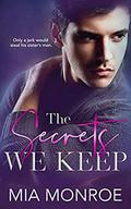 The Secrets We Keep by Mia Monroe, Wicked By Design