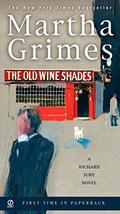 The Old Wine Shades (Richard Jury #20) by Martha Grimes