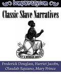 The Classic Slave Narratives by Frederick Douglass